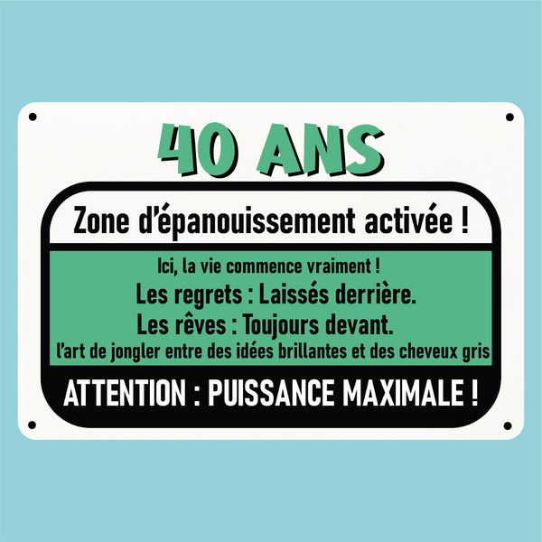 Plaque humoristique: 40 ans zone d'épanouissement activée