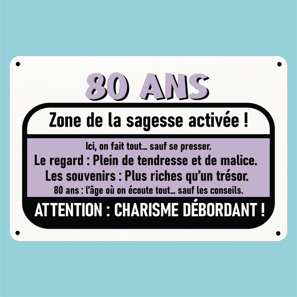 Plaque humoristique: 80 ans zone de sagesse activée