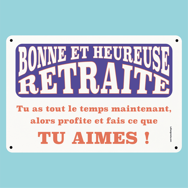 Plaque humoristique: Bonne et heureuse retraite