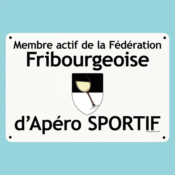 Plaque humoristique: Membre actif de la fédération Fribourgeoise d'apéro sportif