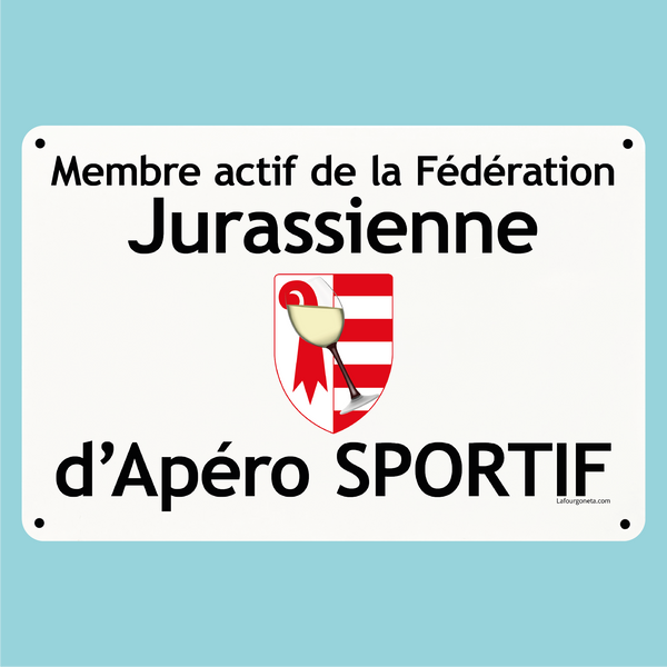 Plaque humoristique: Membre actif de la fédération Jurassienne d'apéro sportif