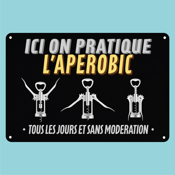 Plaque humoristique: Ici on pratique l'aperobic