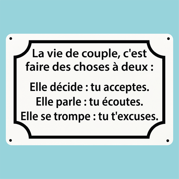 Plaque humoristique: La vie de couple, c'est faire des choses à deux