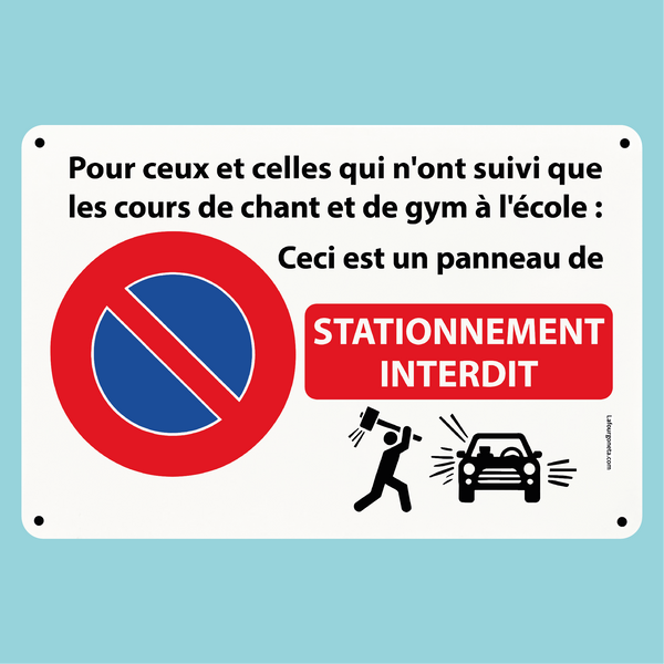 Plaque humoristique: stationnement interdit