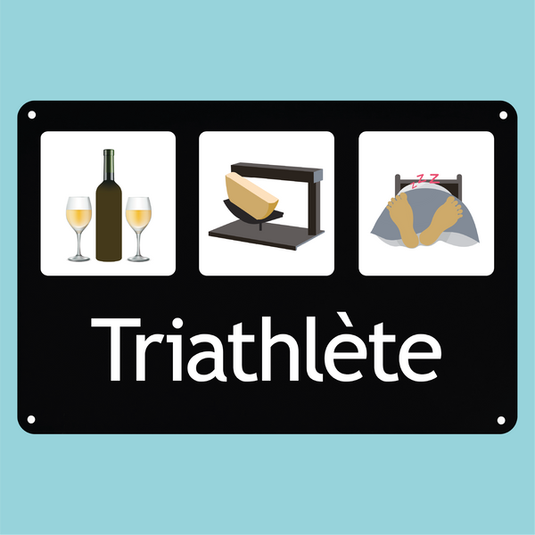 Plaque humoristique: Triathlète raclette