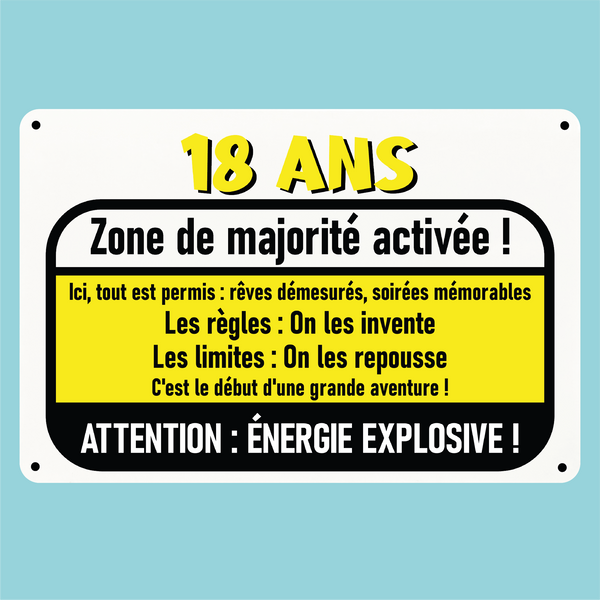 Plaque humoristique: 18 ans zone de majorité activée