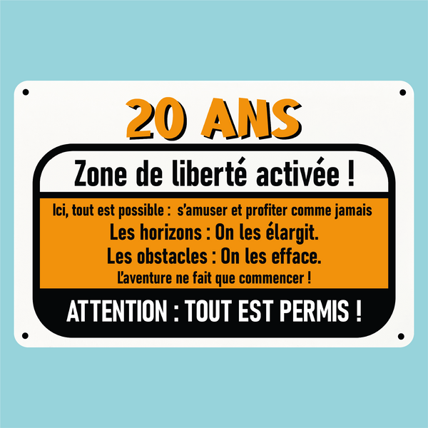 Plaque humoristique: 20 ans zone de liberté activée