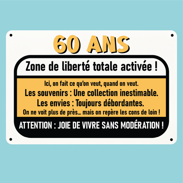 Plaque humoristique: 60 ans zone de liberté totale activée