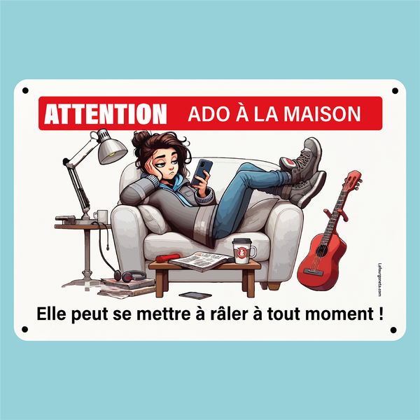 Plaque humoristique: Attention adolescente à la maison