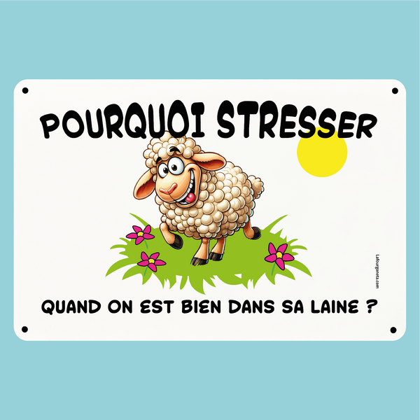 Plaque humoristique: Pourquoi stresser quand on est bien dans sa laine