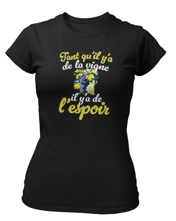 T-shirt Tant qu'il y'a de la vigne il y'a de l'espoir