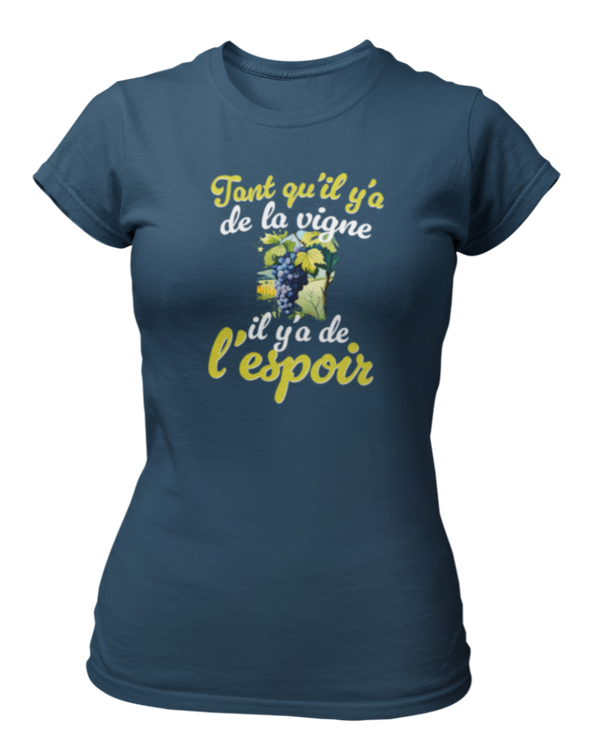 T-shirt Tant qu'il y'a de la vigne il y'a de l'espoir