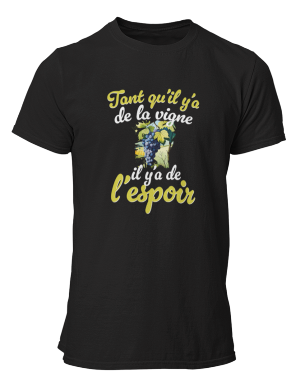 T-shirt Tant qu'il y'a de la vigne il y'a de l'espoir