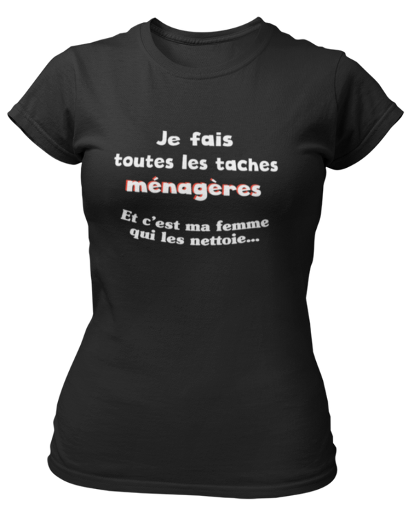 T-shirt Je fais toute les taches ménagères