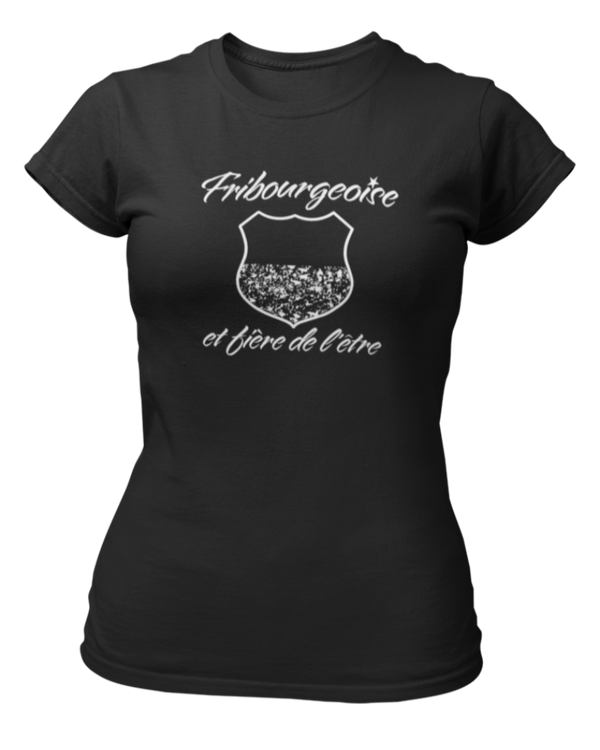 T-shirt Fribourgeoise  et fière de l'être