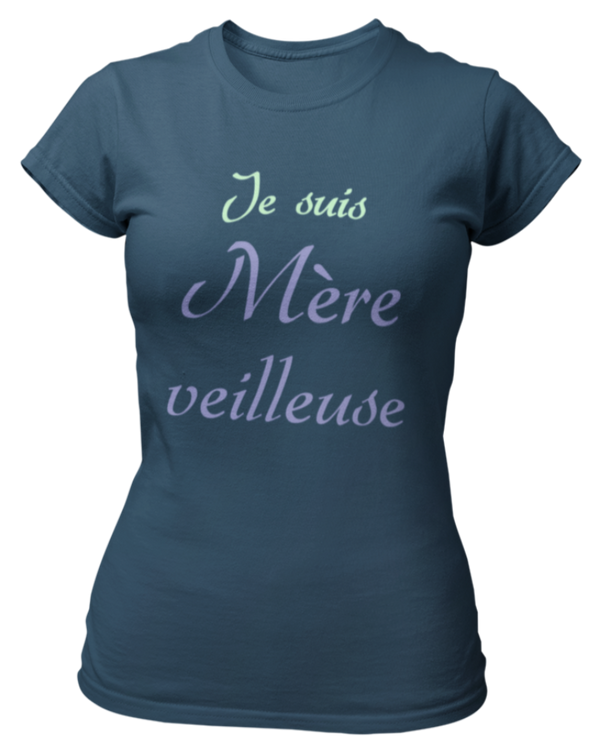 T-shirt je suis Mère veilleuse