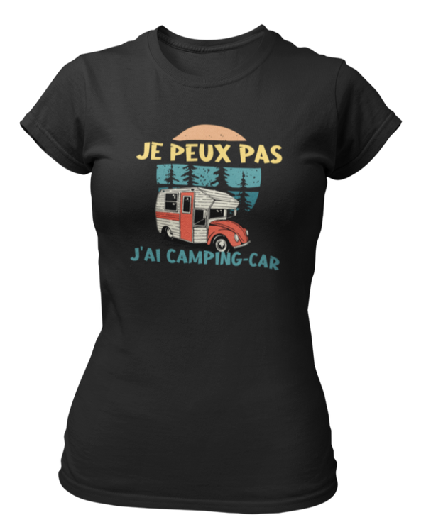 T-shirt Je peux pas j'ai camping-car