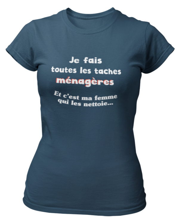 T-shirt Je fais toute les taches ménagères