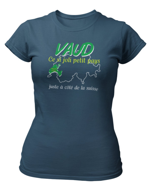 T-shirt Vaud ce joli petit pays juste à côté de la Suisse