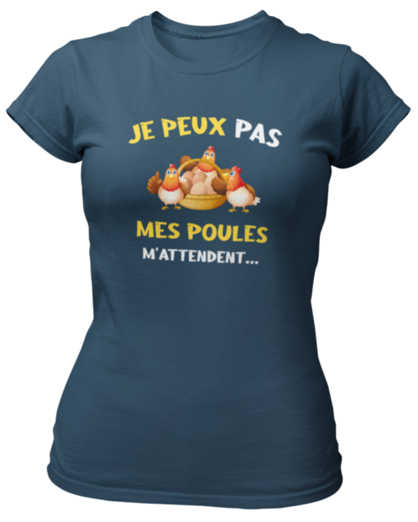 T-shirt Je peux pas mes poules m'attendent