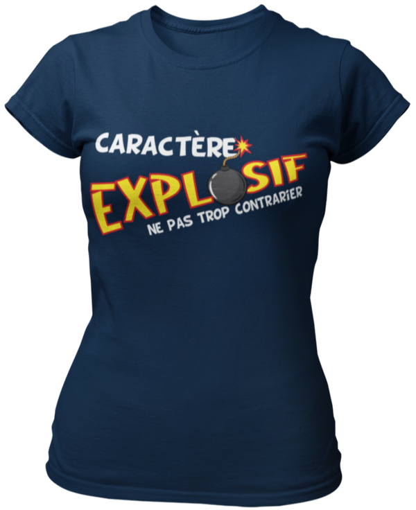 T-shirt Caractère explosif, ne pas trop contrarier