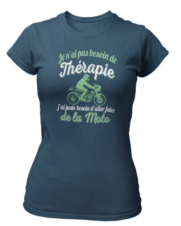 T-shirt Je n'ai pas besoin de thérapie j'ai juste besoin d'aller faire de la moto