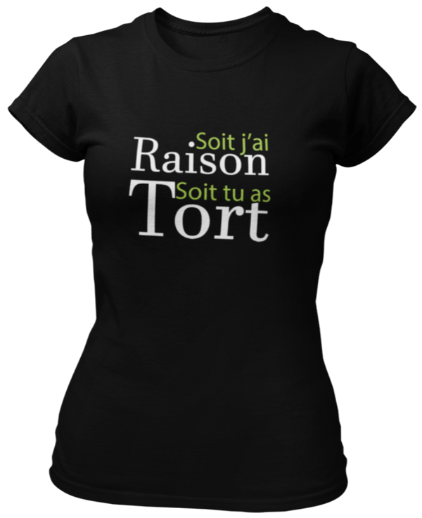 T-shirt Soit j'ai raison, soit tu as tort