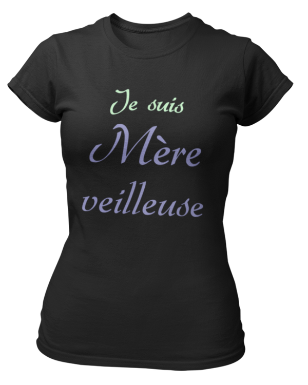 T-shirt je suis Mère veilleuse