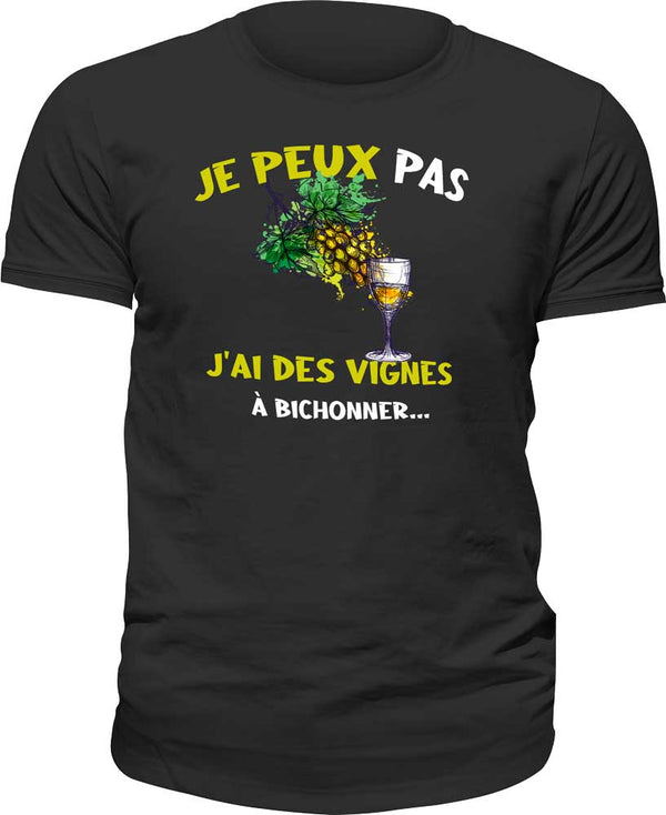 T-shirt Je peux pas, j'ai des vignes à bichonner