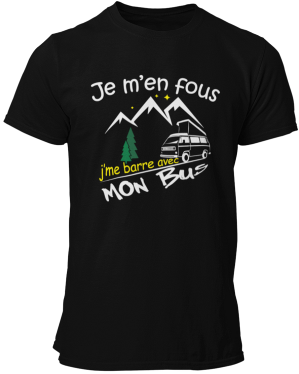 T-shirt Je m'en fous, j'me barre avec mon bus T3