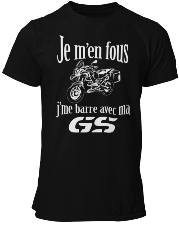 T-shirt Je m'en fous, j'me barre avec ma GS