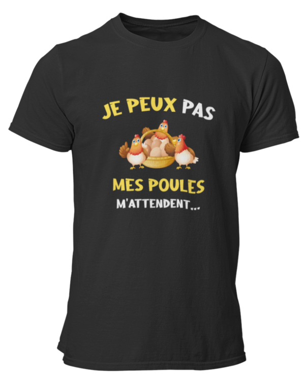 T-shirt Je peux pas mes poules m'attendent