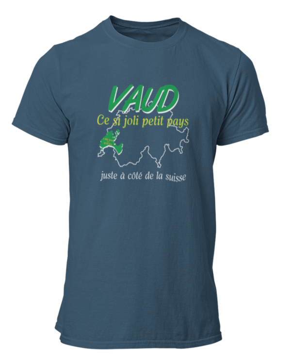 T-shirt Vaud ce joli petit pays juste à côté de la Suisse