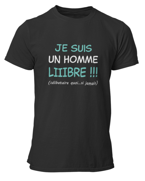 T-shirt Je suis un homme libre