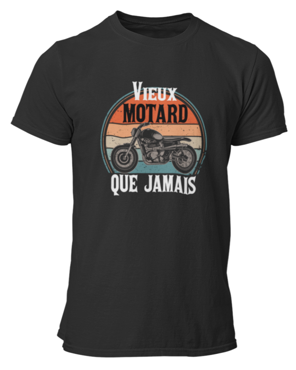 T-shirt Vieux motard que jamais