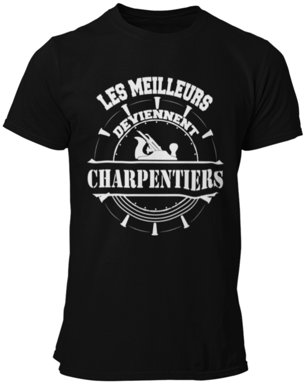 T-shirt Les meilleurs deviennent charpentiers