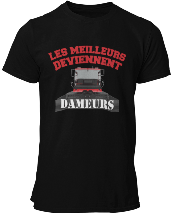 T-shirt Les meilleurs deviennent dameurs