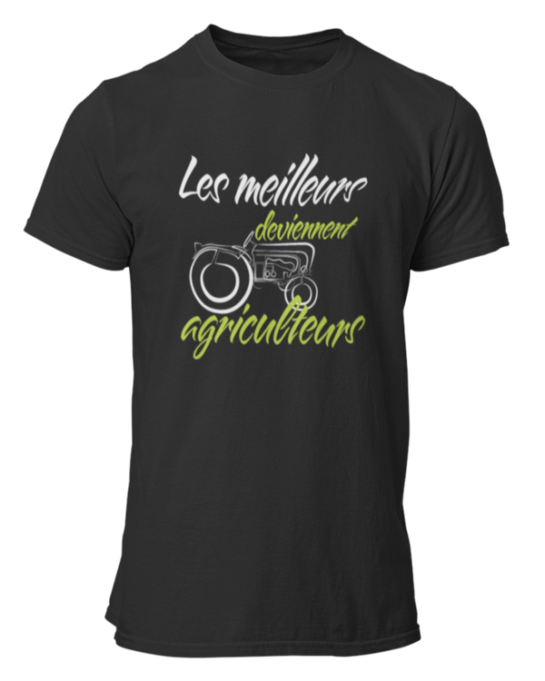 T-shirt les meilleurs deviennent agriculteurs